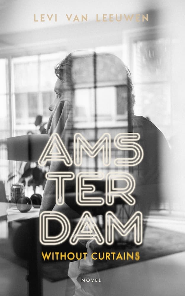 Amsterdam Without Curtains - Levi van Leeuwen
